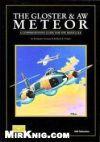 cover of the book The Gloster & AW Meteor: A Comprehensive Guide for the Modeller