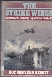 cover of the book The Strike Wings Special Anti-Shipping Squadrons 1942-45