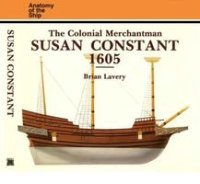 cover of the book The Colonial Merchantman Susan Constant, 1605 (Anatomy of the Ship)