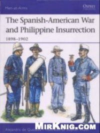 cover of the book The Spanish-American War and Philippine Insurrection 1898-1902