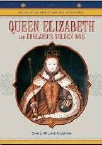 cover of the book Queen Elizabeth And England's Golden Age