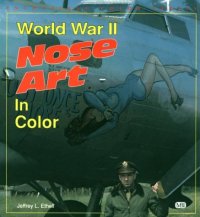 cover of the book World War II Nose Art in Color 