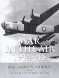 cover of the book History of Warfare: War In The Air 1914-45 