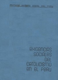 cover of the book Exigencias sociales del catolicismo en el Perú. Primera Semana Social del Perú