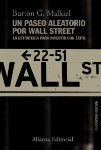 cover of the book Un paseo aleatorio por Wall Street: La estrategia para invertir con éxito