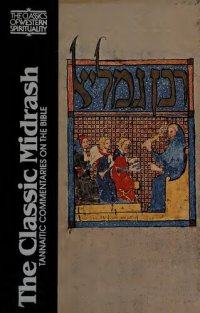 cover of the book The Classic Midrash : Tannaitic commentaries on the Bible