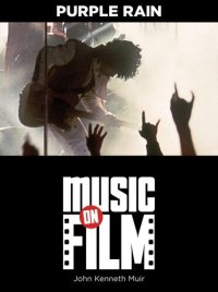 cover of the book Purple Rain: Music on Film Series