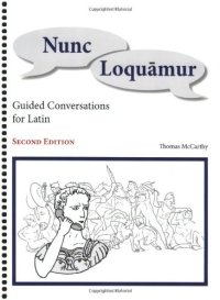 cover of the book Nunc Loquamur: Guided Conversations for Latin (Latin Edition)