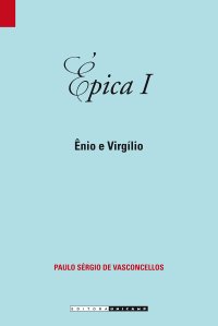 cover of the book Épica I: Ênio e Virgílio