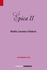 cover of the book Épica II: Ovídio, Lucano e Estácio