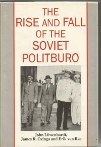 cover of the book The Rise and Fall of the Soviet Politburo