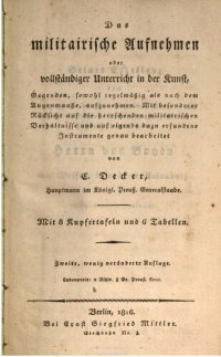 cover of the book Das militairische [militärische] Aufnehmen oder vollständiger Unterricht in der Kunst, Gegenden sowohl regelmäßig als auch nach dem Augenmaße aufzunehmen