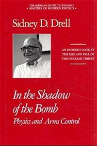 cover of the book In the Shadow of the Bomb: Physics and Arms Control