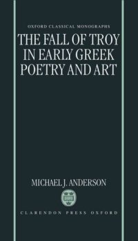 cover of the book The Fall of Troy in Early Greek Poetry and Art