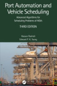 cover of the book Port Automation and Vehicle Scheduling: Advanced Algorithms for Scheduling Problems of AGVs