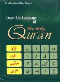 cover of the book Learn The Language Of The Holy Qur'An