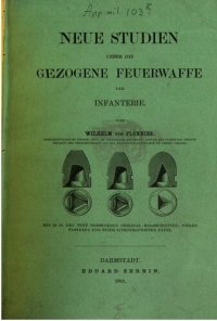 cover of the book Neue Studien über die gezogene Feuerwaffe der Infanterie