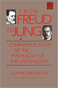 cover of the book From Freud to Jung: A Comparative Study of the Psychology of the Unconscious