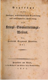 cover of the book Beiträge zu einer künftigen, wissenschaftlichen Bearbeitung und vollkommneren Ausbildung des Kriegs-Einquartierungs-Wesens