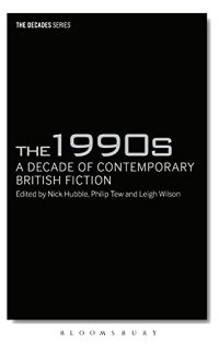 cover of the book The 1990s: A Decade of Contemporary British Fiction