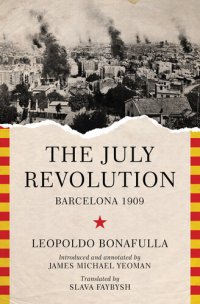 cover of the book The July Revolution: Barcelona 1909