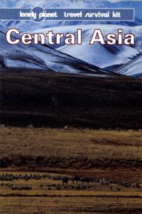 cover of the book Central Asia: A Lonely Planet Travel Survival Kit