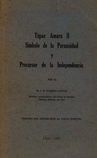 cover of the book Túpac Amaru II. Símbolo de la peruanidad y precursor de la Independencia