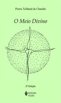 cover of the book Meio divino: Ensaio de vida interior