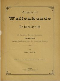 cover of the book Allgemeine Waffenkunde für Infanterie ; mit besonderer Berücksichtigung der neuesten Kriegs-Handfeuerwaffen der modernen Staaten