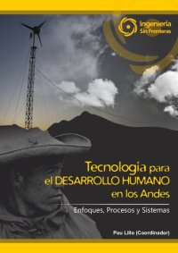 cover of the book Tecnología para el desarrollo humano en los Andes. Enfoques, procesos y sistemas