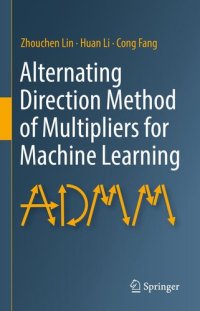 cover of the book Alternating Direction Method of Multipliers for Machine Learning