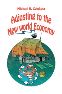 cover of the book Adjusting to the New World Economy