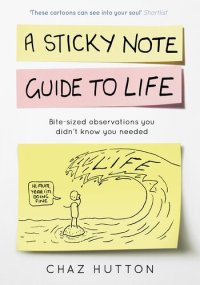 cover of the book A Sticky Note Guide to Life