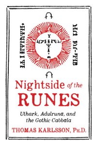 cover of the book Nightside of the Runes: Uthark, Adulruna, and the Gothic Cabbala