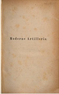 cover of the book Über moderne Artillerie mit besonderer Berücksichtigung der gezogenen Geschütze großen Kalibers von künstlicher Metallkonstruktion