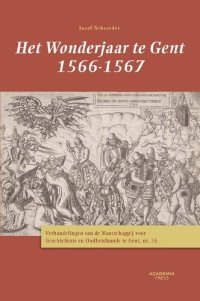 cover of the book Het Wonderjaar te Gent 1566-1567