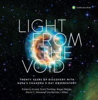 cover of the book Light from the Void: Twenty Years of Discovery with NASA's Chandra X-ray Observatory