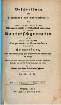 cover of the book Beschreibung der Einrichtung und Gebrauchsweise der unter dem englischen Namen Shrapnel-shells oder Spherical-case-shot bekannten Kartetsch-Granaten und der unter dem Namen Congrevesche oder Brandraketen bekannten Kriegsraketen