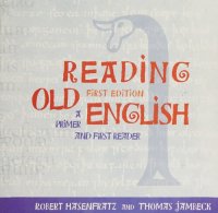 cover of the book Reading Old English: A Primer and First Reader