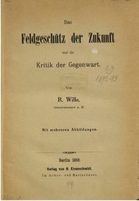 cover of the book Das Feldgeschütz der Zukunft und die Kritik der Gegenwart