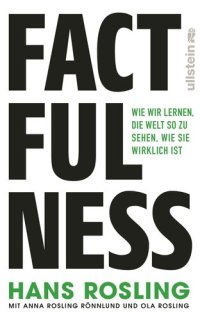 cover of the book Factfulness - Wie wir lernen die Welt so zu sehen wie sie wirklich ist