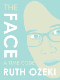 cover of the book The Face: A Time Code