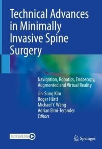 cover of the book Technical Advances in Minimally Invasive Spine Surgery: Navigation, Robotics, Endoscopy, Augmented and Virtual Reality