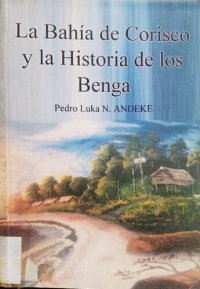 cover of the book La Bahía de Corisco y la Historia de los Benga