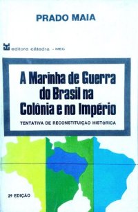 cover of the book A marinha de guerra do Brasil na Colônia e no Império