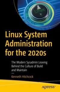 cover of the book Linux System Administration for the 2020s : The Modern Sysadmin Leaving Behind the Culture of Build and Maintain