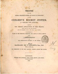 cover of the book A Treatise on the General Principles, Powers, and Facility of Applications of the Congreve Rocket System, as compared with artillery