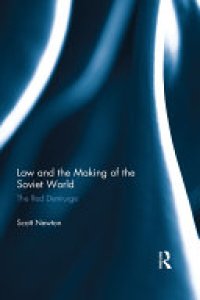 cover of the book Law and the Making of the Soviet World: The Red Demiurge