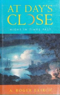 cover of the book At Day’s Close: Night in Times Past