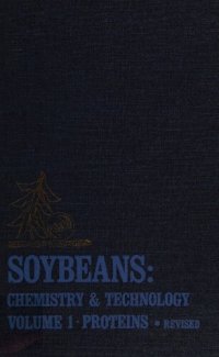 cover of the book SOYBEANS: CHEMISTRY AND TECHNOLOGY VOLUME 1 PROTEINS